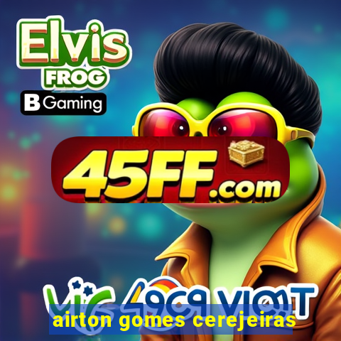 airton gomes cerejeiras